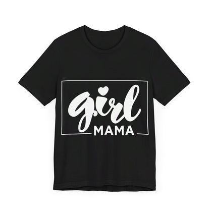 Girl Mama T-Shirt